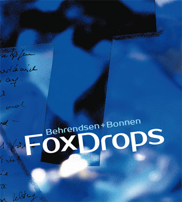FoxDrops – Peter Behrendsen + Dietmar Bonnen